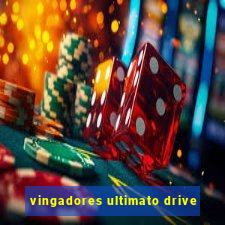 vingadores ultimato drive